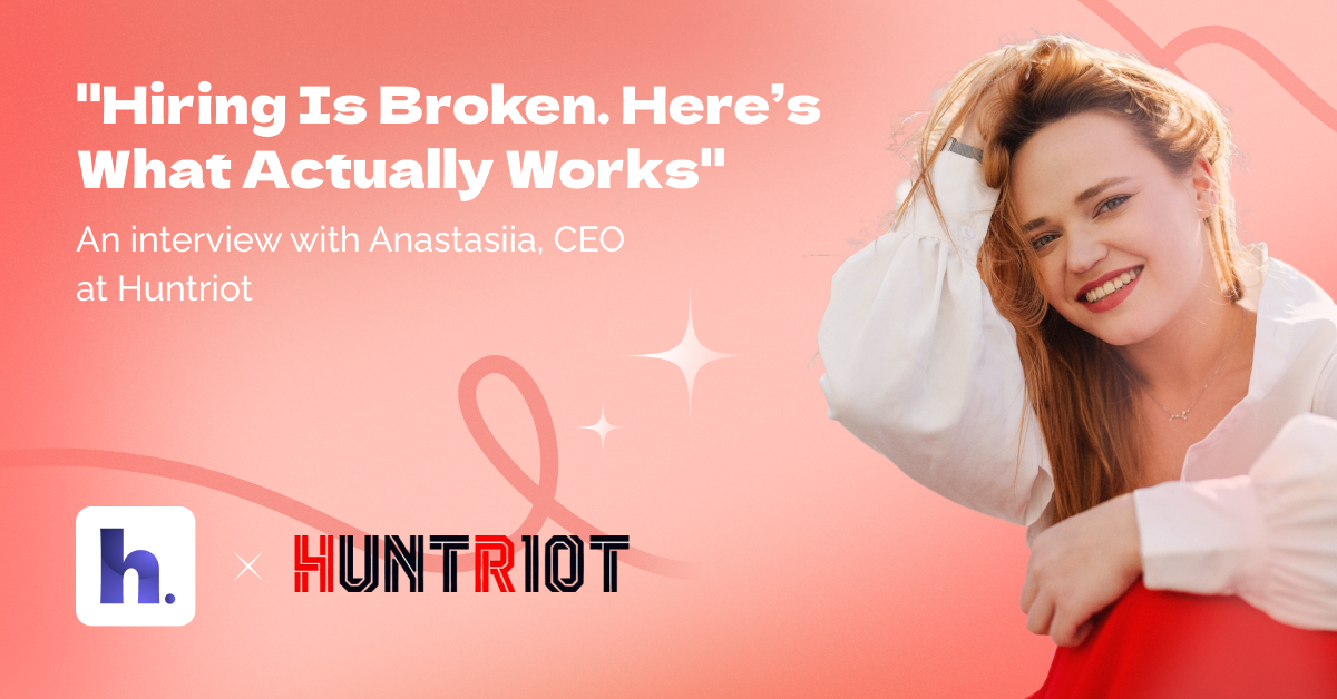 How to Build Quality Hiring: CEO Anastasiia on Leadership Search, Candidate Trust and Recruitment Precision