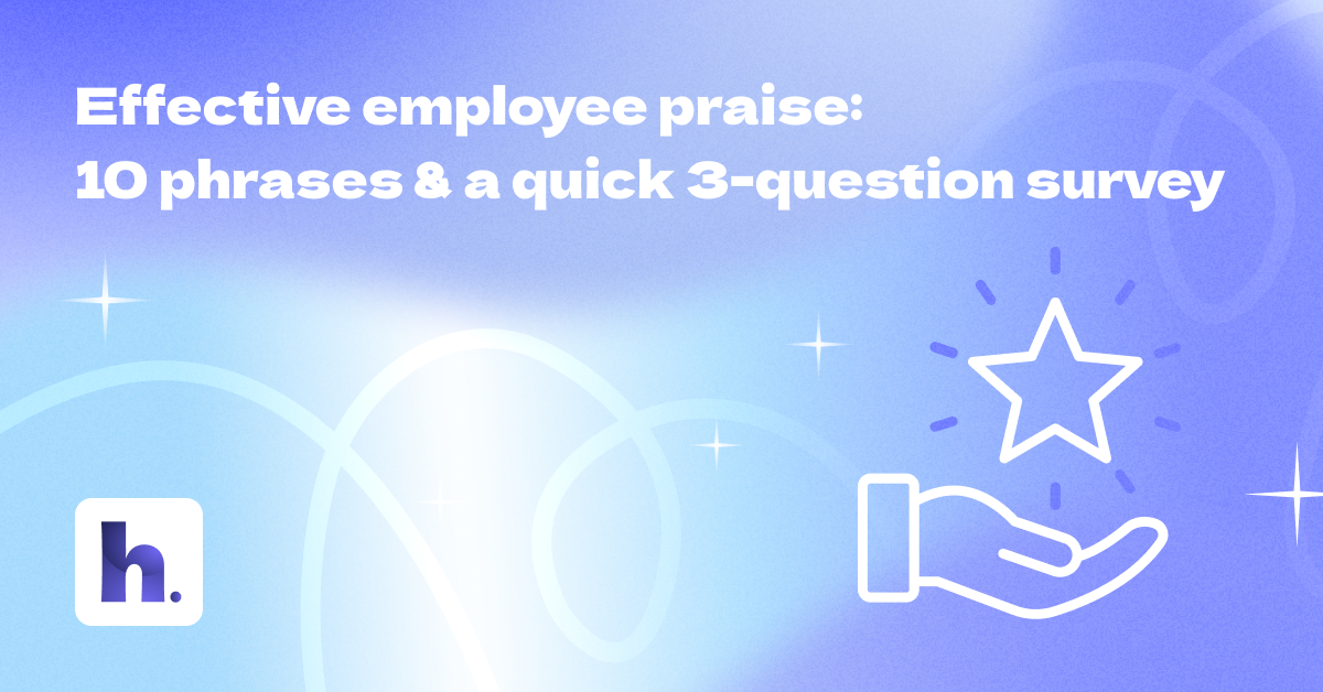 Employee recognition in 2025: 10 ready-to-use phrases to keep your best talent